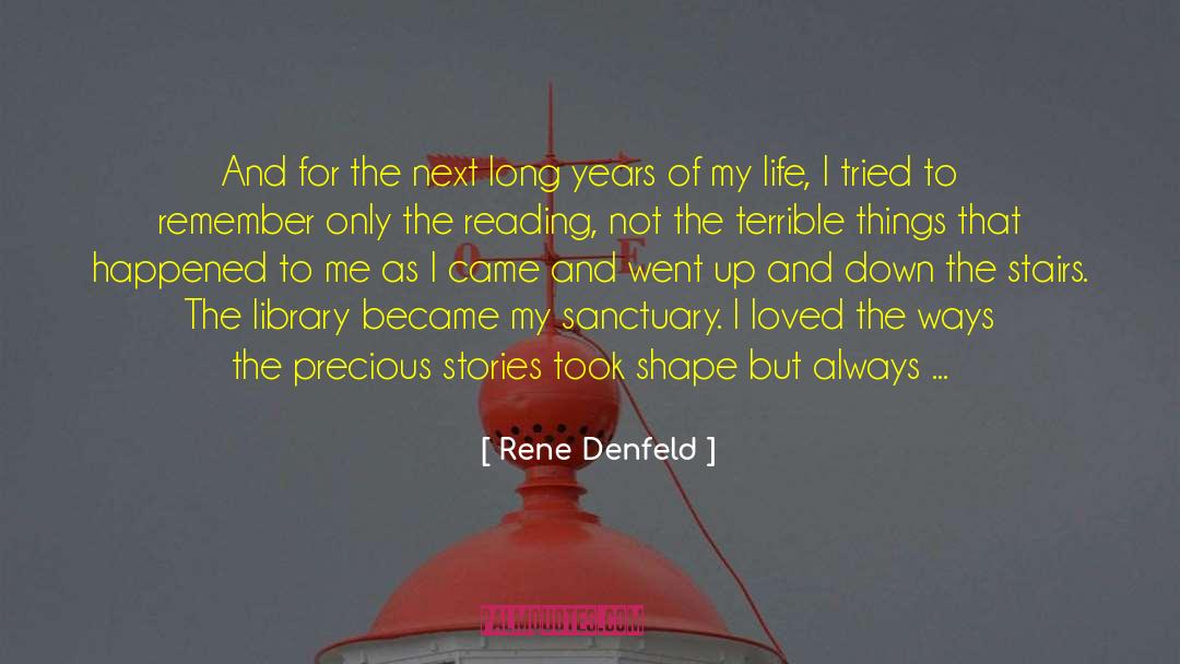 Rene Denfeld Quotes: And for the next long