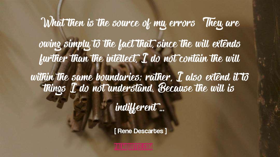 Rene Descartes Quotes: What then is the source