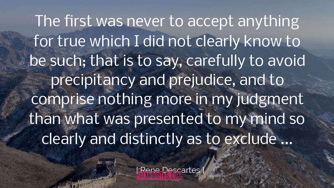 Rene Descartes Quotes: The first was never to