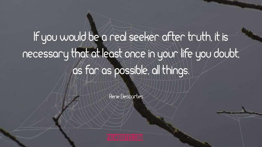 Rene Descartes Quotes: If you would be a