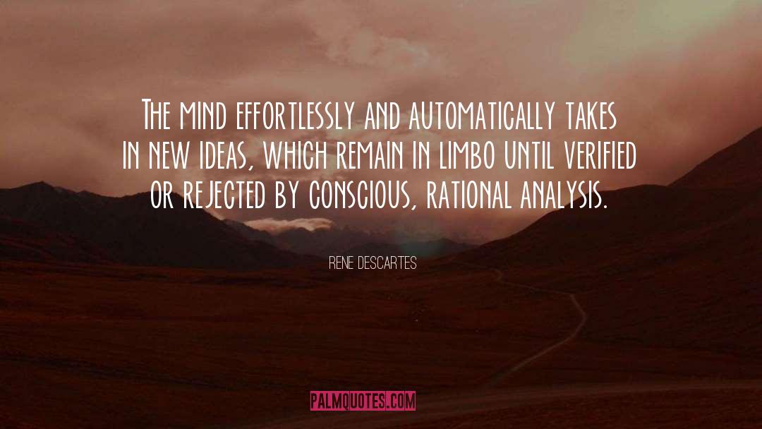 Rene Descartes Quotes: The mind effortlessly and automatically