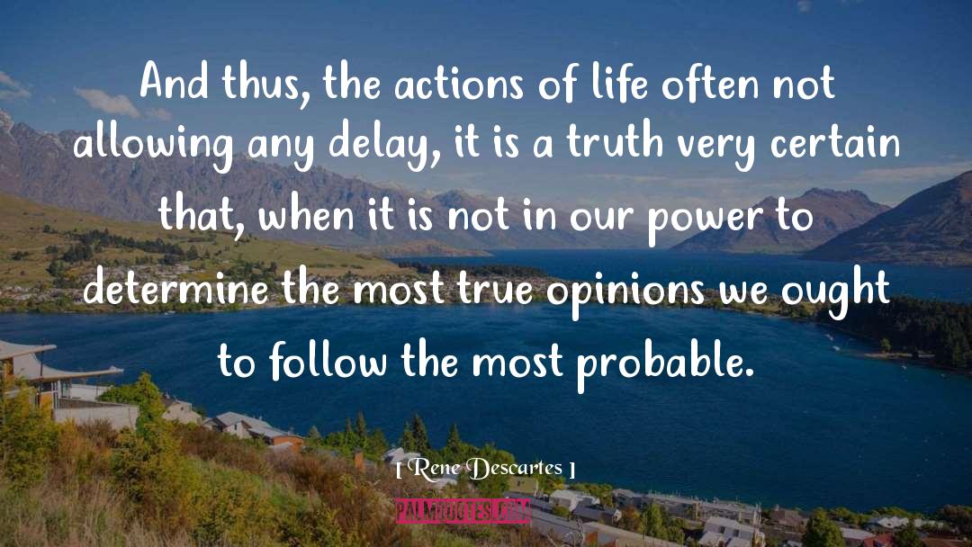 Rene Descartes Quotes: And thus, the actions of