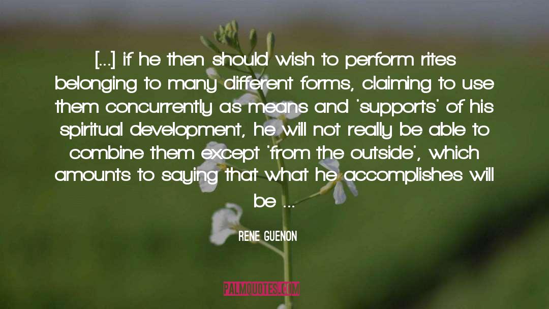 Rene Guenon Quotes: [...] if he then should