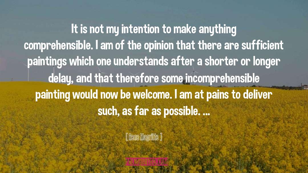 Rene Magritte Quotes: It is not my intention