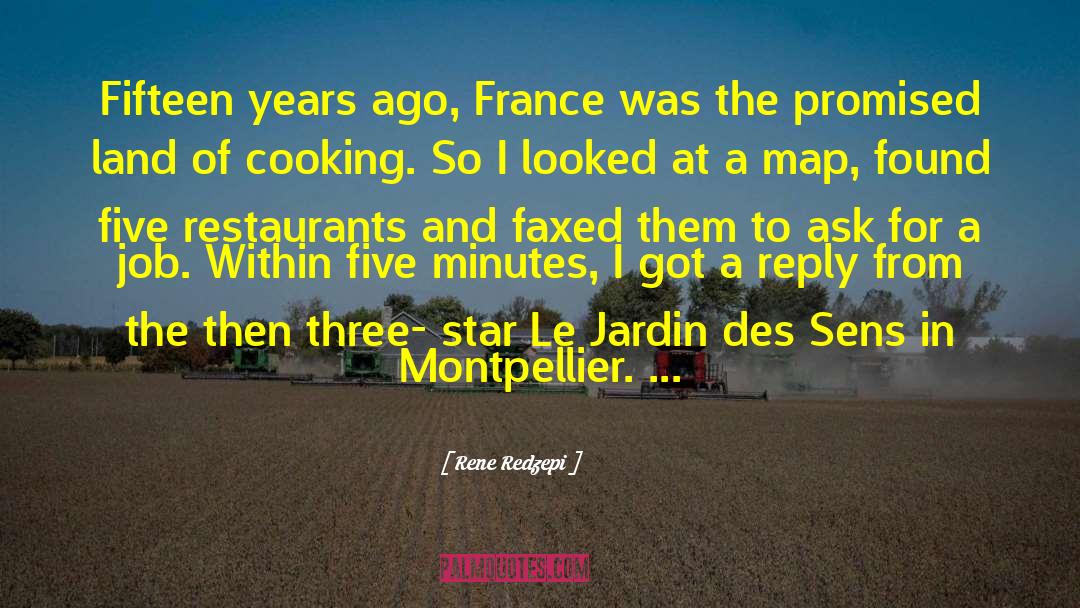 Rene Redzepi Quotes: Fifteen years ago, France was