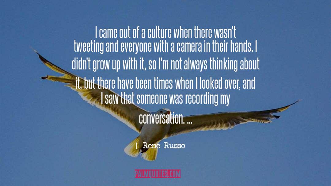 Rene Russo Quotes: I came out of a