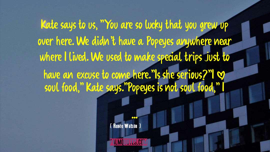 Renée Watson Quotes: Kate says to us, 