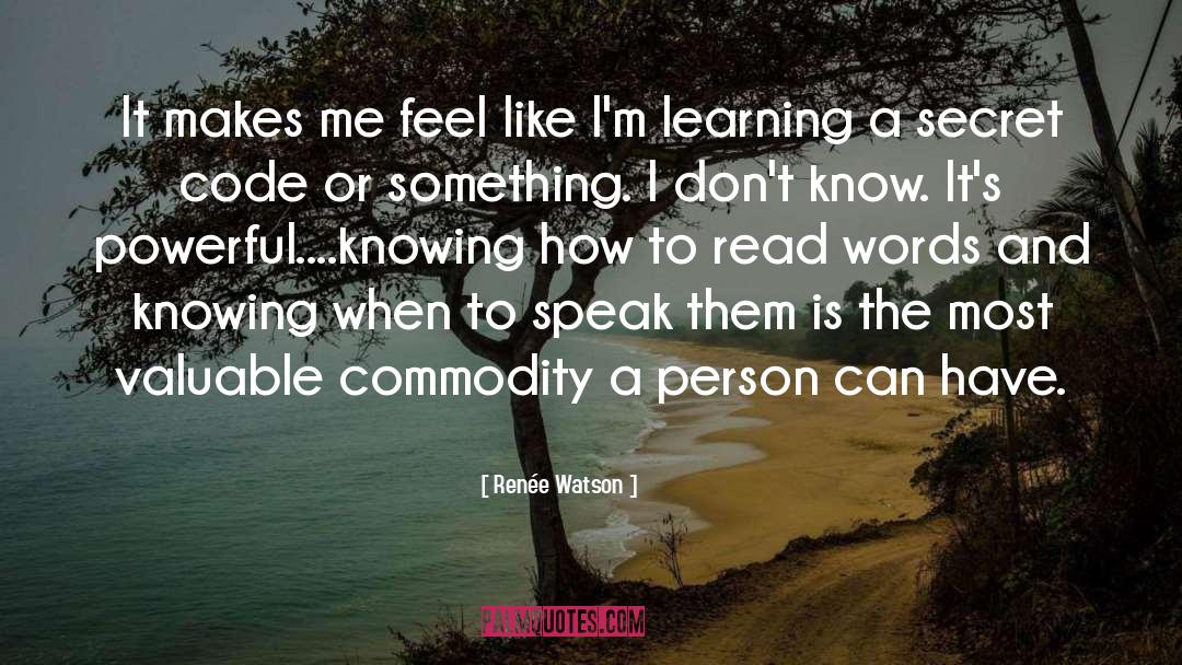 Renée Watson Quotes: It makes me feel like