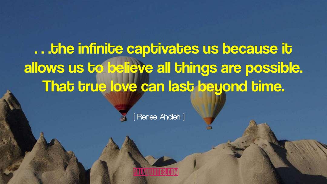 Renee Ahdieh Quotes: . . .the infinite captivates