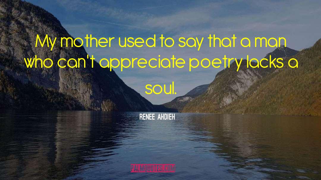 Renee Ahdieh Quotes: My mother used to say