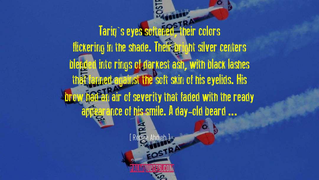 Renee Ahdieh Quotes: Tariq's eyes softened, their colors
