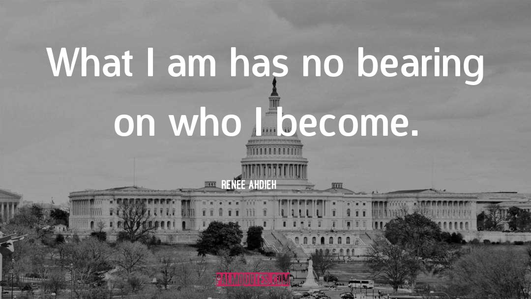 Renee Ahdieh Quotes: What I am has no