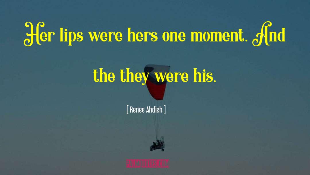 Renee Ahdieh Quotes: Her lips were hers one