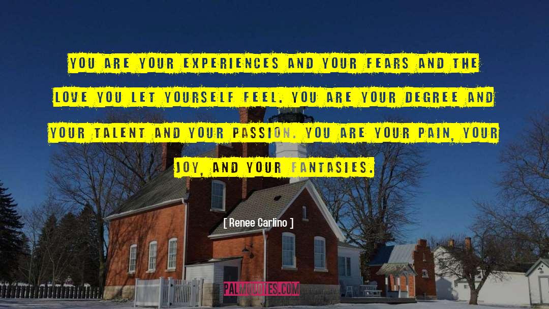 Renee Carlino Quotes: You are your experiences and