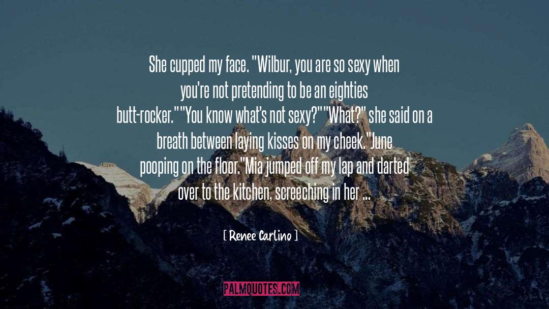 Renee Carlino Quotes: She cupped my face. 