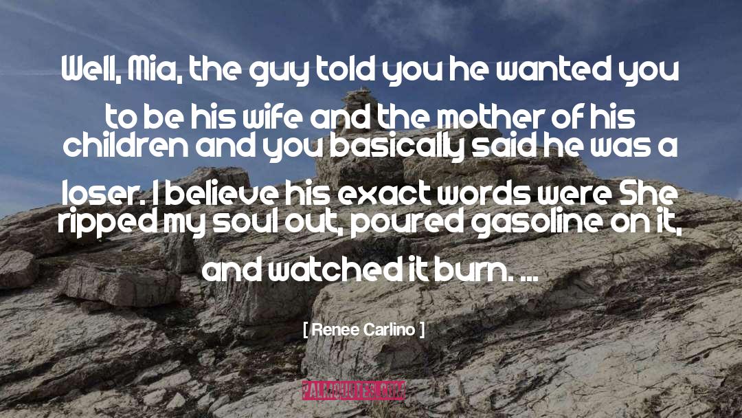 Renee Carlino Quotes: Well, Mia, the guy told