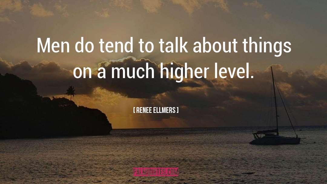 Renee Ellmers Quotes: Men do tend to talk