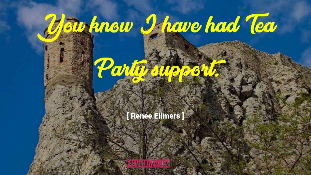 Renee Ellmers Quotes: You know I have had