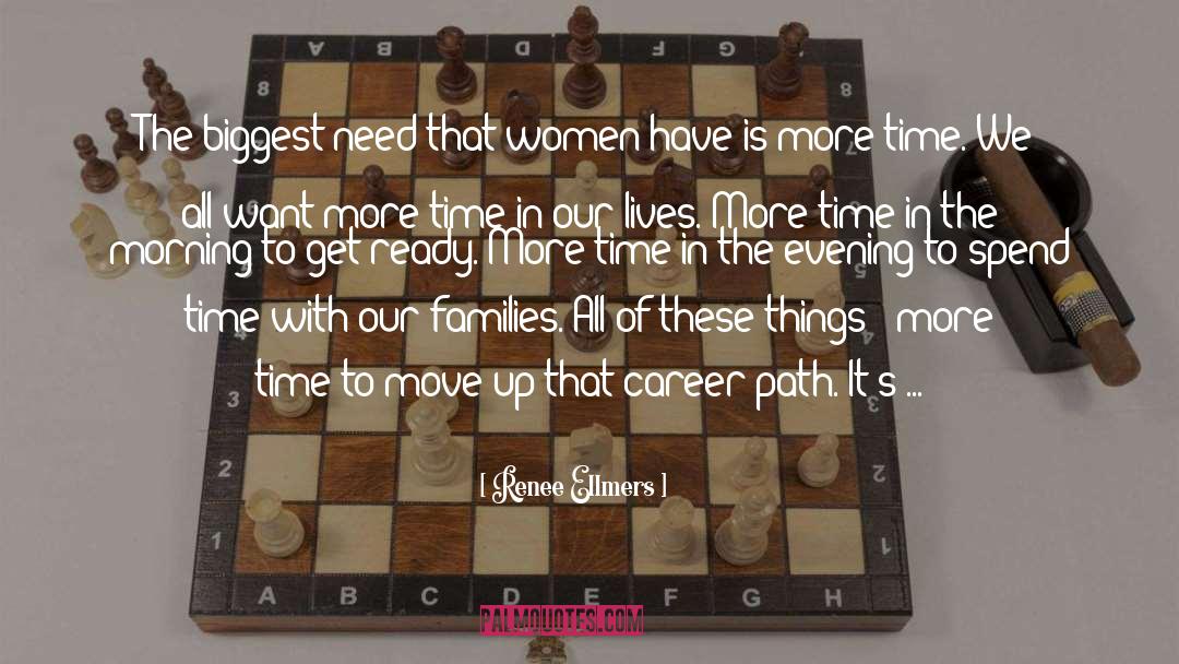Renee Ellmers Quotes: The biggest need that women