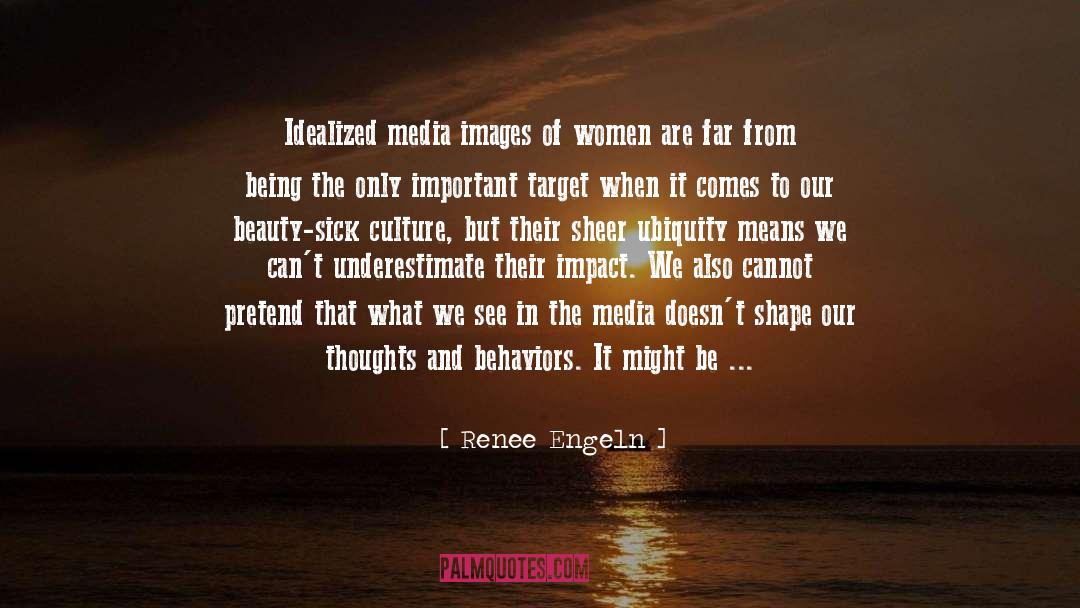 Renee Engeln Quotes: Idealized media images of women