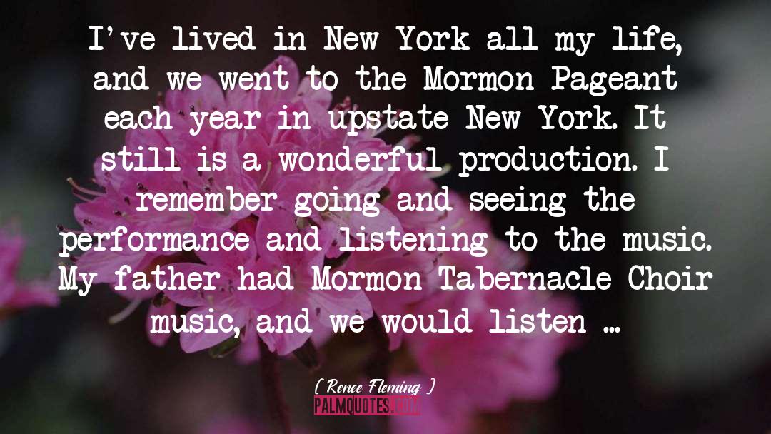 Renee Fleming Quotes: I've lived in New York