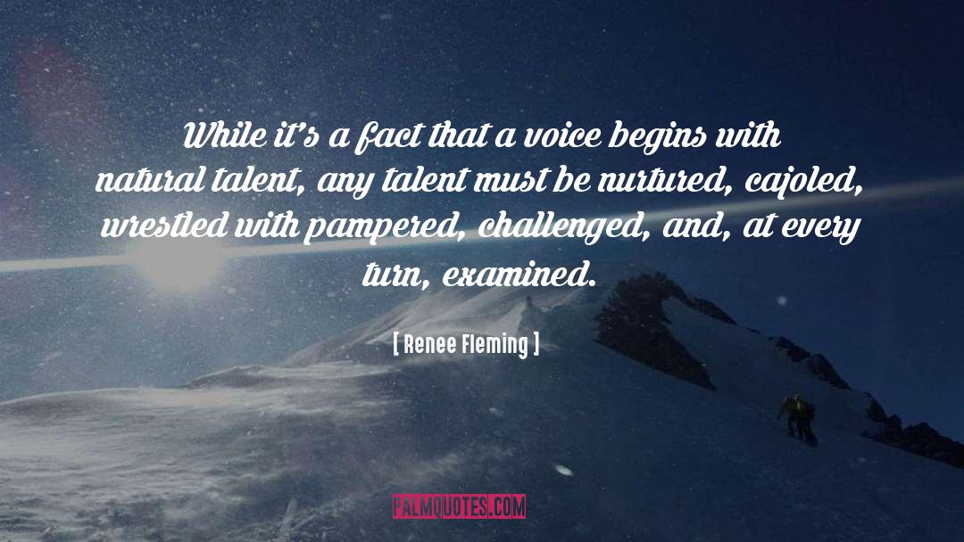 Renee Fleming Quotes: While it's a fact that