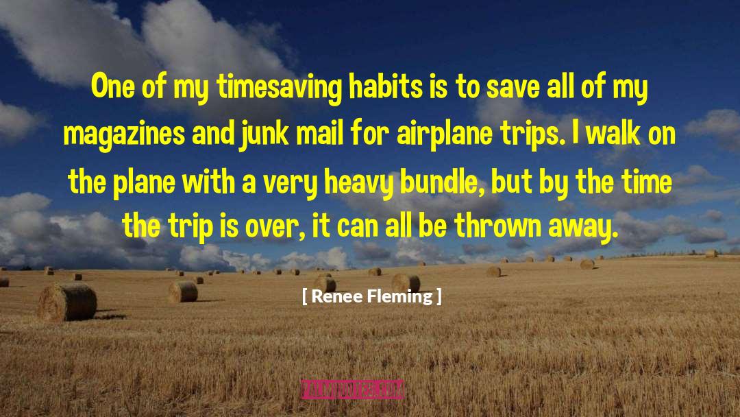 Renee Fleming Quotes: One of my timesaving habits