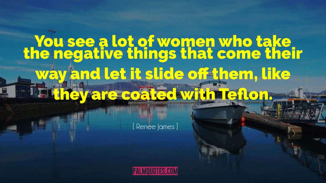 Renee James Quotes: You see a lot of