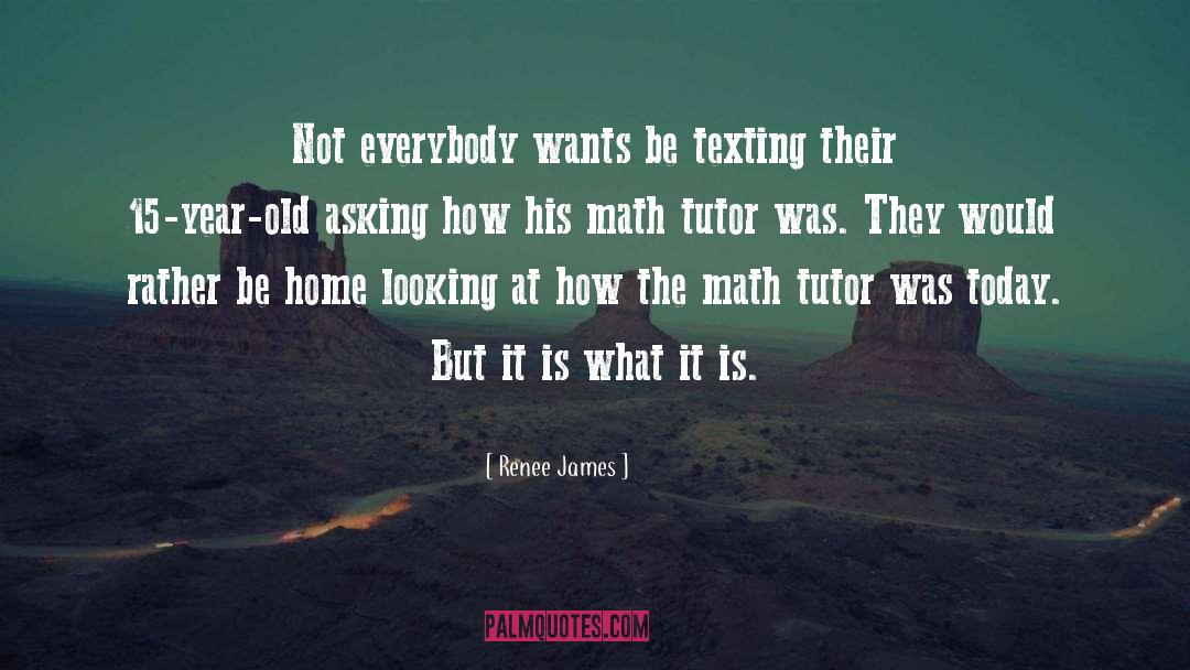 Renee James Quotes: Not everybody wants be texting