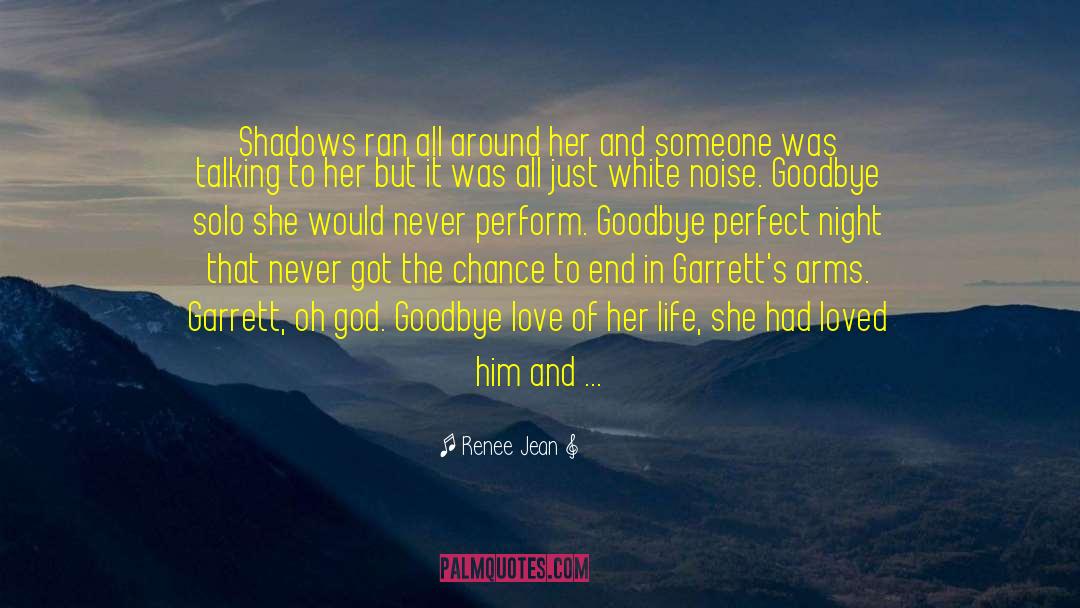 Renee Jean Quotes: Shadows ran all around her