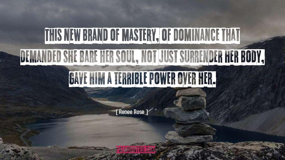 Renee Rose Quotes: This new brand of mastery,