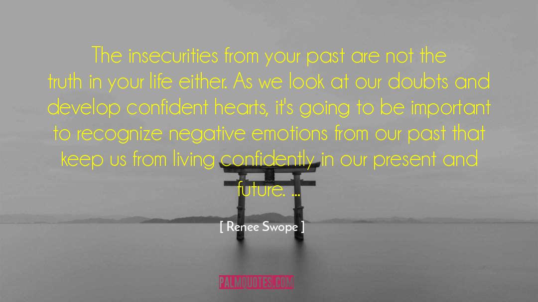 Renee Swope Quotes: The insecurities from your past