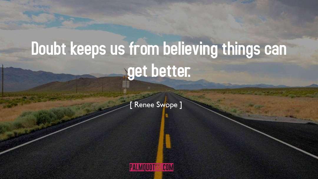 Renee Swope Quotes: Doubt keeps us from believing