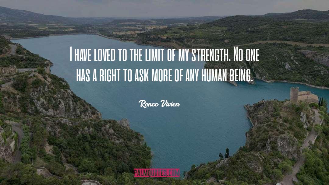 Renee Vivien Quotes: I have loved to the
