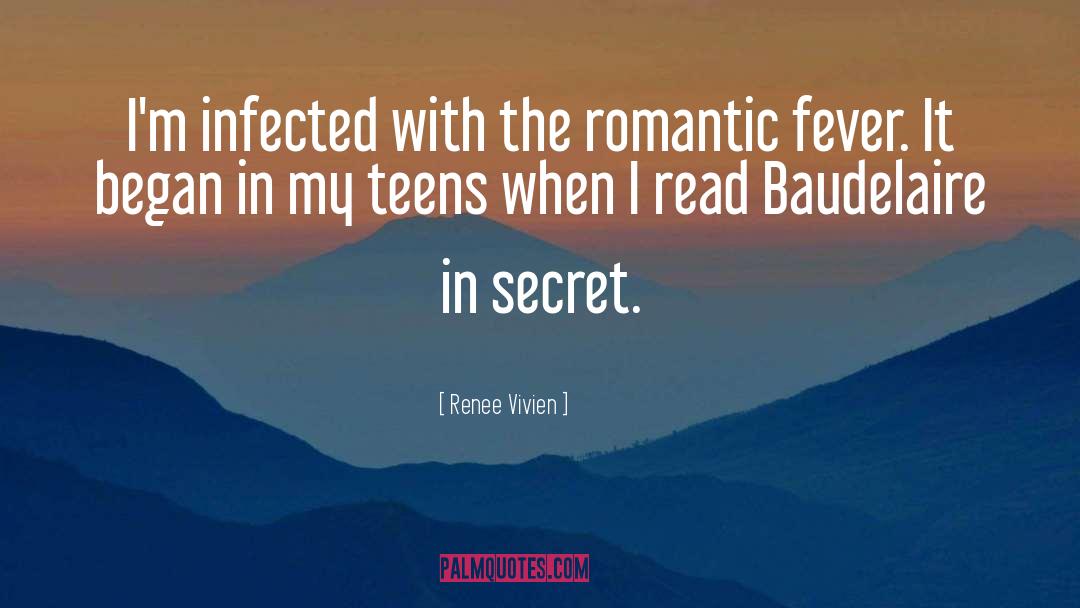 Renee Vivien Quotes: I'm infected with the romantic
