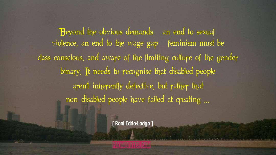 Reni Eddo-Lodge Quotes: Beyond the obvious demands -