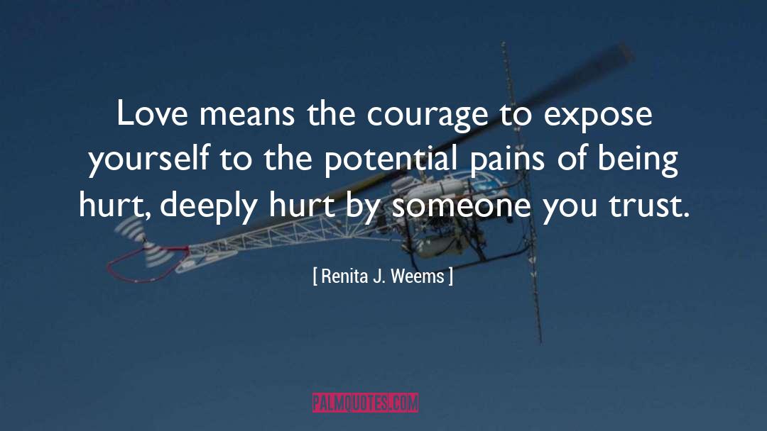 Renita J. Weems Quotes: Love means the courage to