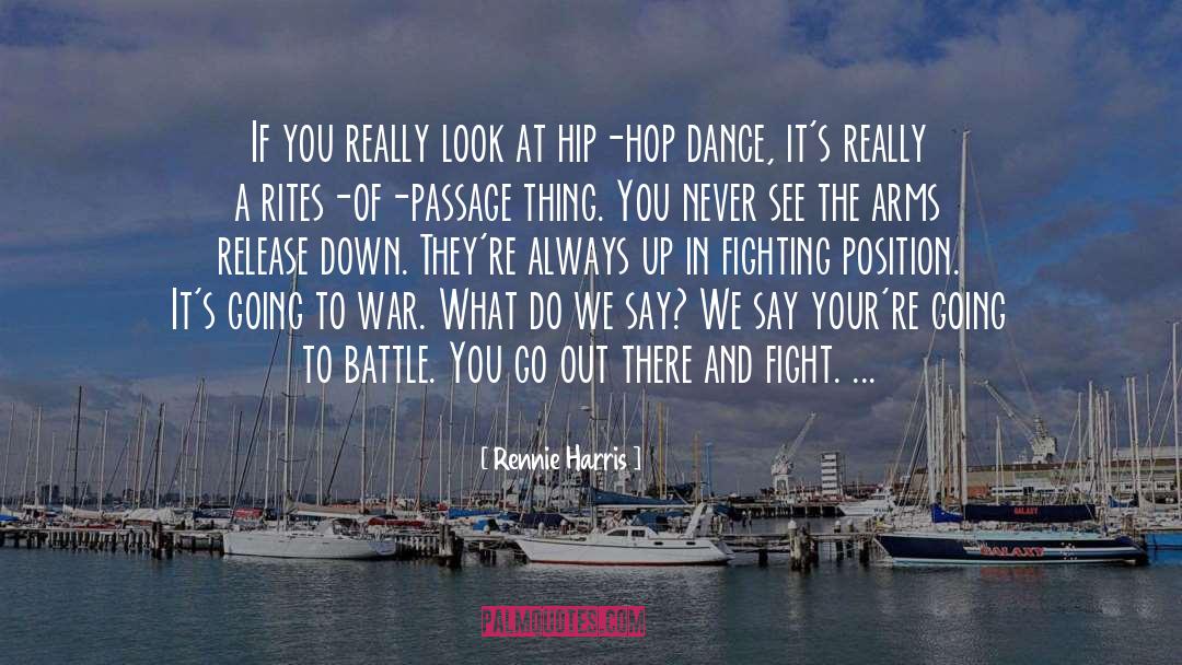 Rennie Harris Quotes: If you really look at