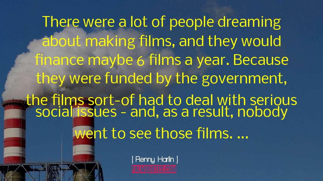 Renny Harlin Quotes: There were a lot of