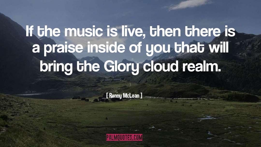 Renny McLean Quotes: If the music is live,