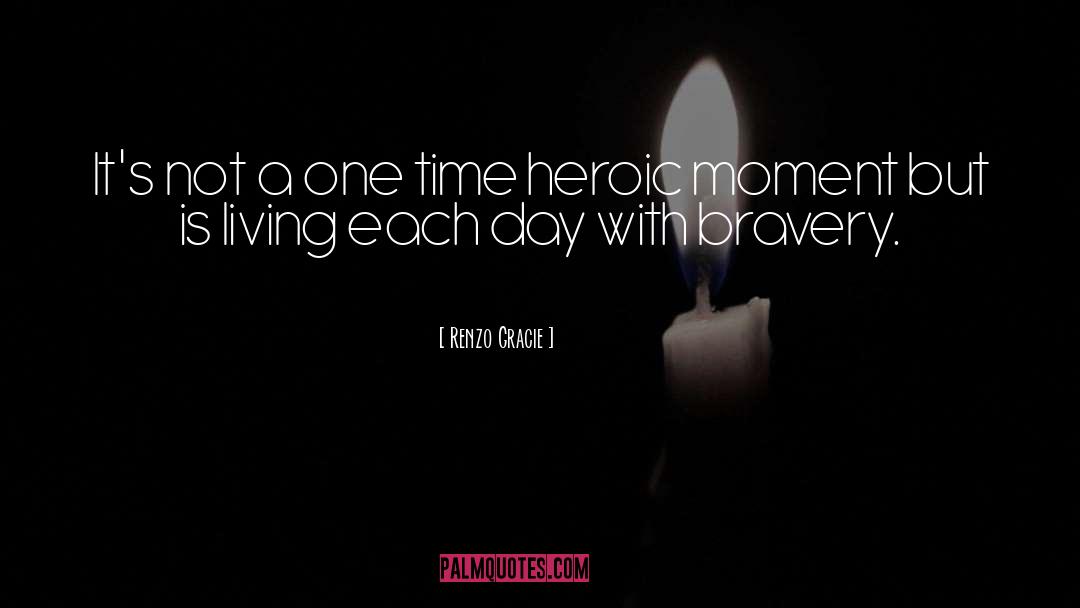 Renzo Gracie Quotes: It's not a one time
