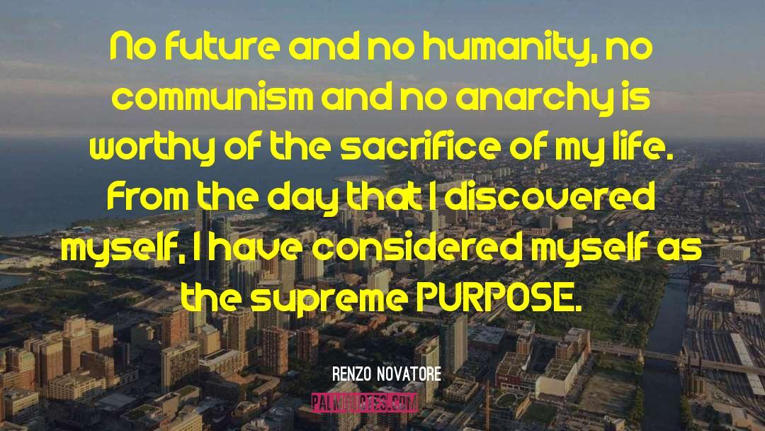 Renzo Novatore Quotes: No future and no humanity,