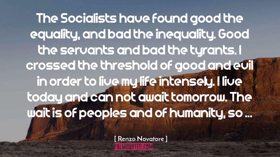 Renzo Novatore Quotes: The Socialists have found good