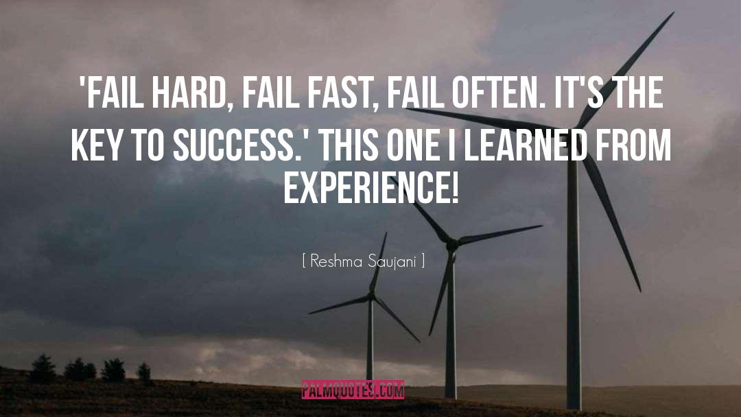 Reshma Saujani Quotes: 'Fail hard, fail fast, fail