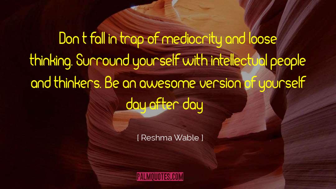 Reshma Wable Quotes: Don't fall in trap of