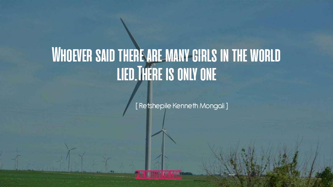 Retshepile Kenneth Mongali Quotes: Whoever said there are many