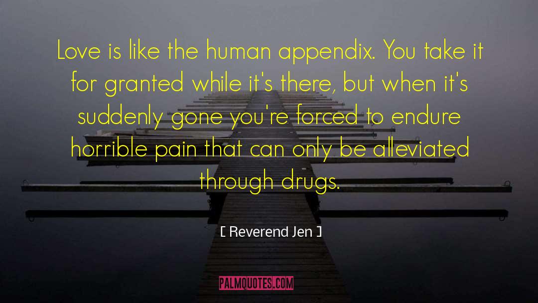 Reverend Jen Quotes: Love is like the human