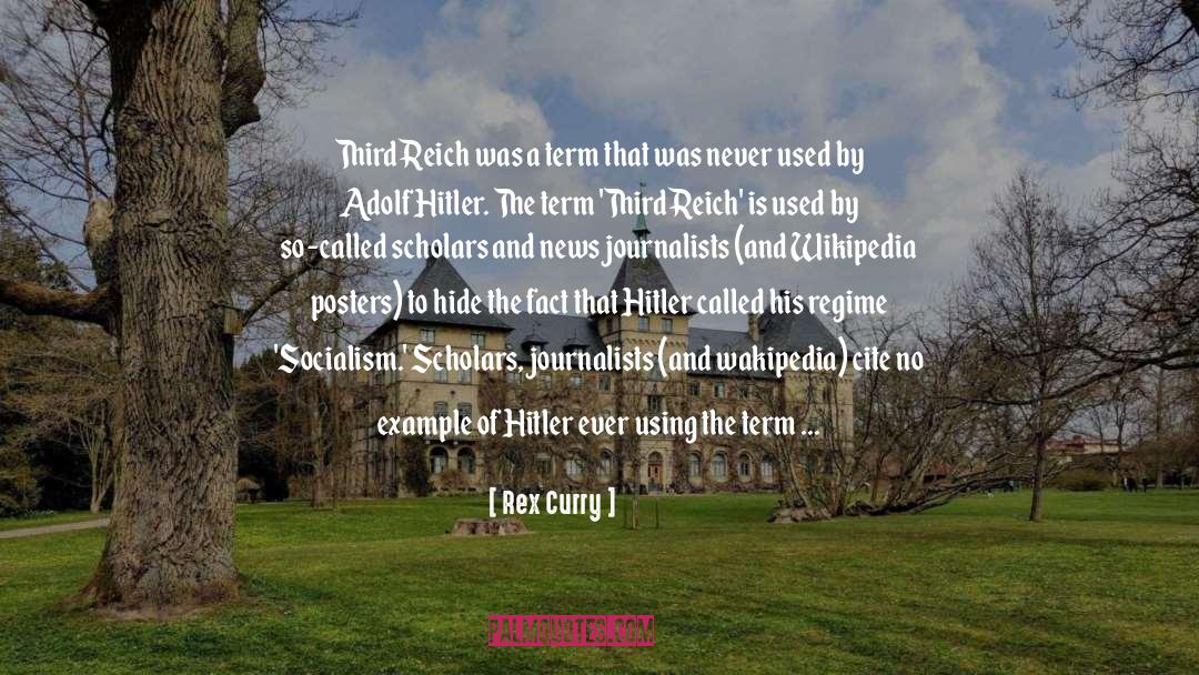 Rex Curry Quotes: Third Reich was a term