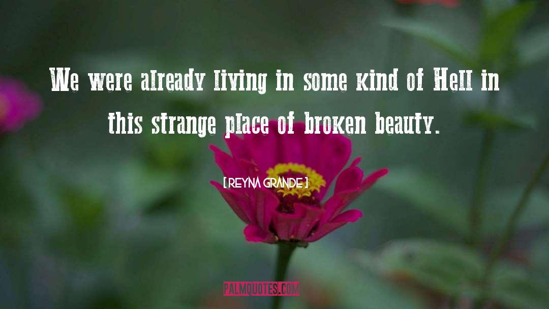Reyna Grande Quotes: We were already living in