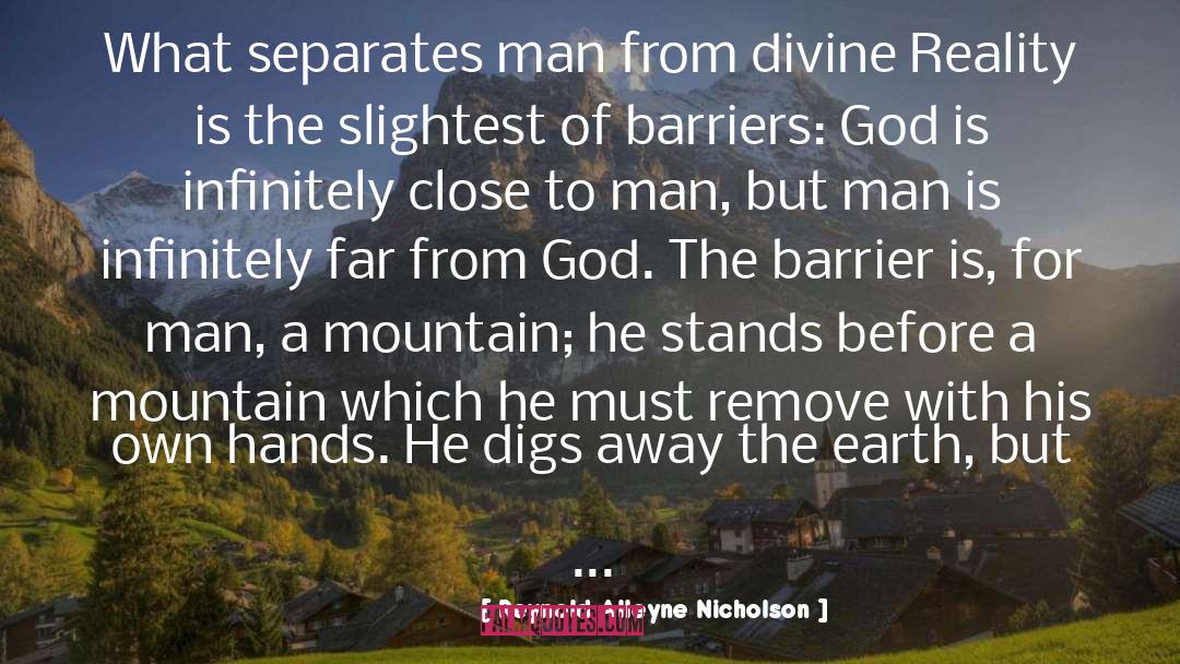 Reynold Alleyne Nicholson Quotes: What separates man from divine